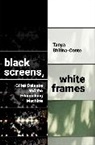Tanya Shilina-Conte, Tanya (Assistant Professor Shilina-Conte - Black Screens, White Frames
