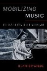 Heather Wiebe, Heather (Teaching Professor in Music and Li Wiebe, Wiebe Heather - Mobilizing Music in Wartime British Film