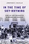 Jonathan E Calvillo, Jonathan E. Calvillo, Jonathan E. (Assistant Professor of Lati Calvillo, Jonathan E. (Assistant Professor of Latinx Communities Calvillo - In the Time of Sky-Rhyming