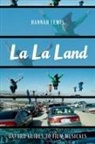 Hannah Lewis, Hannah (Associate Professor of Musicology Lewis, Lewis Hannah - La La Land