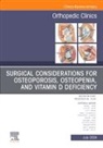 Frederick M Azar, Frederick M. Azar - Surgical Considerations for Osteoporosis, Osteopenia, and Vitamin D Deficiency, An Issue of Orthopedic Clinics: Volume 55-3