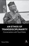 Sanya Osha, Osha Sanya - An Ethos of Transdisciplinarity