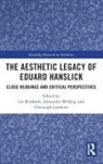 Lee (Uc Santa Barbara Rothfarb, Christoph Landerer, Lee Rothfarb, Rothfarb Lee, Alexander Wilfing - Aesthetic Legacy of Eduard Hanslick