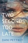 Dani Pettrey - Two Seconds Too Late