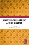 Neeraj Singh Manhas - Analysing the Current Afghan Context
