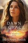 Jill Eileen Smith - Dawn of Grace