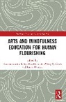 Elvira Brattico, Tatiana Chemi, Chemi Tatiana, Lone Overby Fjorback, László Harmat - Arts and Mindfulness Education for Human Flourishing