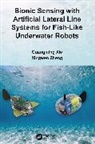 Guangming Xie, Xingwen Zheng - Bionic Sensing with Artificial Lateral Line Systems for Fish-Like Underwater Robots