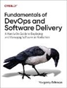 Jim Brikman, Yevgeniy Brikman, Brikman Yevgeniy - Fundamentals of Devops and Software Delivery