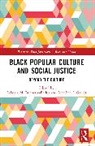 Lakeyta M. Bonnette-Bailey, Jonathan I. Gayles - Black Popular Culture and Social Justice
