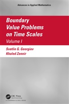 Svetlin Georgiev, Georgiev Svetlin, Khaled Zennir - Boundary Value Problems on Time Scales, Volume I