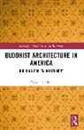 Robert Gordon - Buddhist Architecture in America