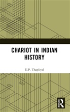 U.P. Thapliyal - Chariot in Indian History