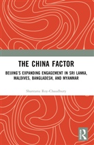 Shantanu Roy-Chaudhury - China Factor