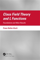 Franz Halter-Koch, Halter-Koch Franz - Class Field Theory and L Functions