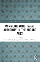 Minoru Ozawa, Thomas W. Smith, Smith Thomas W., Georg Strack - Communicating Papal Authority in the Middle Ages