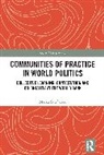 Maika Sondarjee, Maïka Sondarjee - Communities of Practice in World Politics