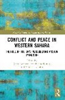 János Besenyö, János Besenyő, R. Joseph Huddleston, Yahia H. Zoubir, Zoubir Yahia H. - Conflict and Peace in Western Sahara