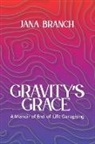 Jana Branch - Gravity's Grace