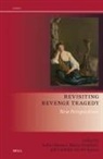 Adam Hansen, Cornelis van der Haven, Marco Prandoni - Revisiting Revenge Tragedy
