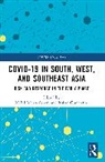 Mohd Mizan Aslam, Rohan Gunaratna, Gunaratna Rohan - COVID-19 in South, West, and Southeast Asia