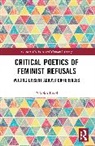 Federica Bueti, Bueti Federica - Critical Poetics of Feminist Refusals