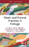 Ana Júlia Almeida Miranda, Rafaela Ferraz Ferreira, Francisco Queiroz - Death and Funeral Practices in Portugal
