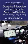 Patrick Langdon, Langdon Patrick, Kirsten M. A. Revell, Revell Kirsten M. A., Neville Stanton - Designing Interaction and Interfaces for Automated Vehicles
