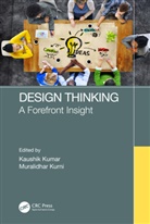 Kaushik Kumar, Muralidhar Kurni - Design Thinking