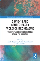 Isaiah Mateveke Munyiswa, Ezra Chitando, Pauline Mateveke, Isaiah Munyiswa - Covid-19 and Gender-Based Violence in Zimbabwe