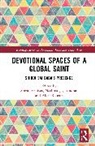 Neelima Jeychandran, Allen Roberts, Roberts Allen, Smriti Srinivas, Srinivas Smriti - Devotional Spaces of a Global Saint