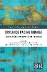 Angela Kronenburg García, Tobias Haller, Haller Tobias, Cyrus Samimi, Han van Dijk, Jeroen Warner... - Drylands Facing Change