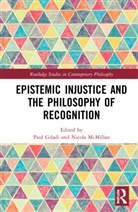 Paul Giladi, Nicola McMillan - Epistemic Injustice and the Philosophy of Recognition