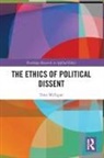 Tony Milligan - The Ethics of Political Dissent