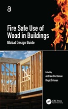 Andrew (Ptl Structural Consultants Buchanan, Andrew Buchanan, Buchanan Andrew, Birgit Östman - Fire Safe Use of Wood in Buildings