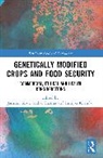 Imtiyaz Khanday, Jasmeet Kour, Vishal Sharma, Sharma Vishal - Genetically Modified Crops and Food Security