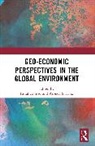Faisal Ahmed, Ahmed Faisal, Arbuda Sharma - Geo-economic Perspectives in the Global Environment