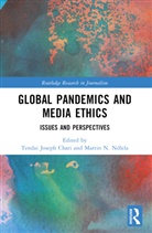 Tendai Chari, Chari Tendai, Martin N. Ndlela - Global Pandemics and Media Ethics
