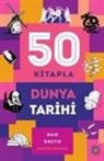 Daniel Smith - 50 Kitapla Dünya Tarihi