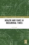 Neil Small - Health and Care in Neoliberal Times