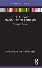 Matthias Beck, Beck Matthias, Michelle Carr, Carr Michelle - Healthcare Management Control