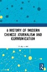 Wang Runze - A History of Modern Chinese Journalism and Communication