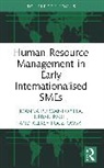 Urban Pauli, Aleksy Pocztowski, Joanna Purgał-Popiela - Human Resource Management in Early Internationalised SMEs