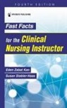 Eden Zabat Kan, Susan Stabler-Haas - Fast Facts for the Clinical Nursing Instructor