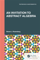 Steven J. Rosenberg - Invitation to Abstract Algebra