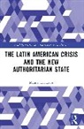 Manuel Larrabure - Latin American Crisis and the New Authoritarian State