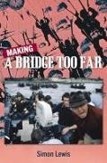 Simon Lewis - Making a Bridge Too Far