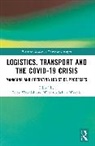 Bogdan Nogalski, Wioletta Sylwia Wereda, Jacek Woźniak - Logistics, Transport and the COVID-19 Crisis