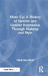 Charli Butterfield - Made Up: A History of Identity and Gender Expression Through Makeup