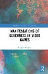 Gaspard Pelurson - Manifestations of Queerness in Video Games